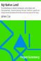 [Gutenberg 10857] • My Native Land / The United States: its Wonders, its Beauties, and its People; with Descriptive Notes, Character Sketches, Folk Lore, Traditions, Legends and History, for the Amusement of the Old and the Instruction of the Young